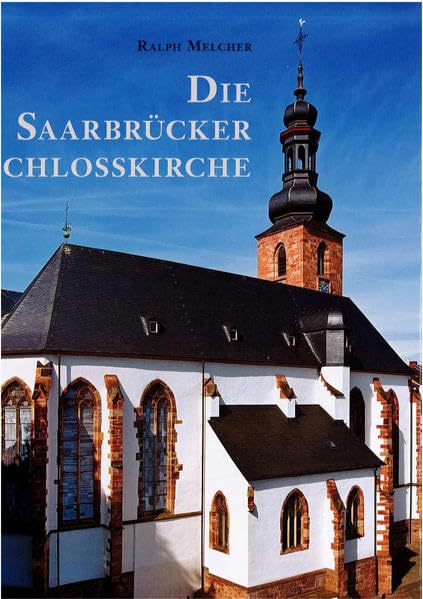 Die Saarbrücker Schlosskirche: Kirche und Museum Film, Art & Culture