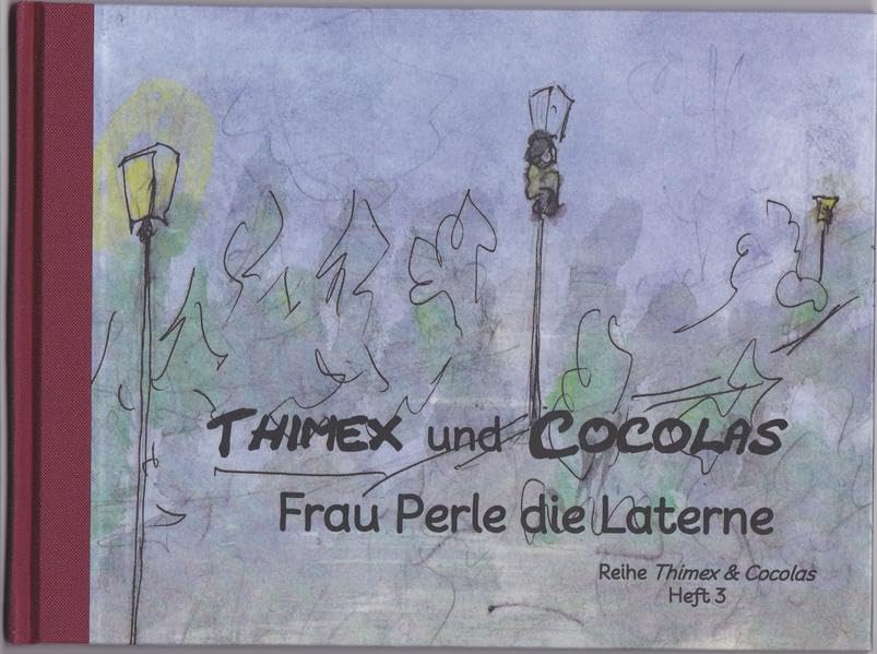 Die Laterne Frau Perle: Thimex und Cocolas Children's books
