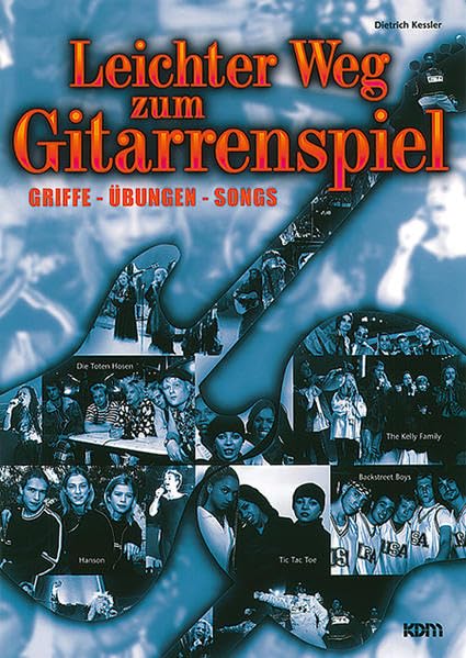 Leichter Weg zum Gitarrenspiel: Griffe – Übungen – Songs Sheet Music