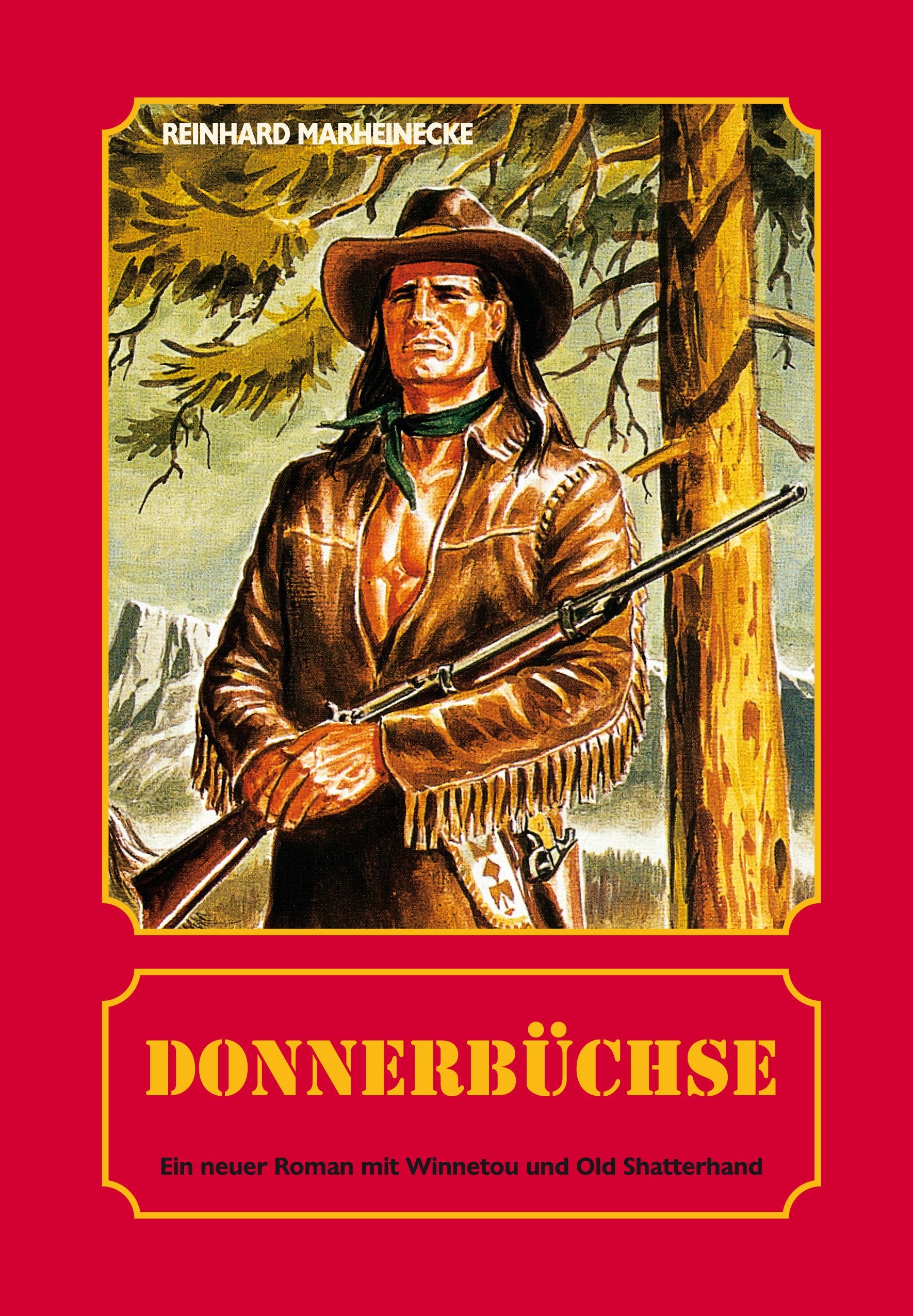 Donnerbüchse: Ein neuer Roman mit Winnetou und Old Shatterhand Contemporary literature