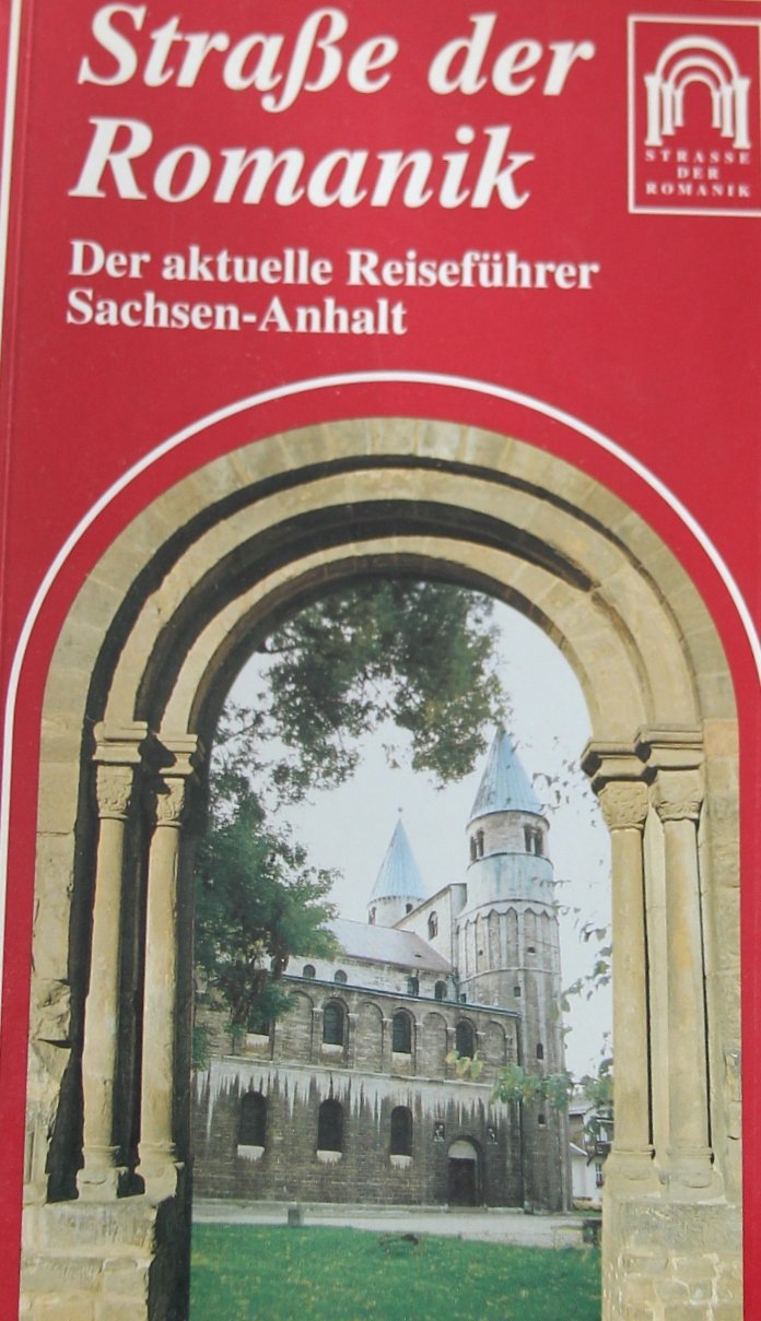 Strasse der Romanik: Der aktuelle Reiseführer Sachsen-Anhalt. Dt. /Engl. Books
