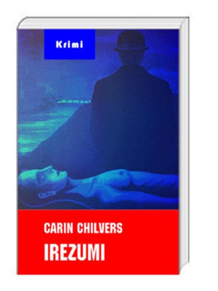 Irezumi: Psycho-Drama. Kriminalroman (Betzel Bluebook) Contemporary literature