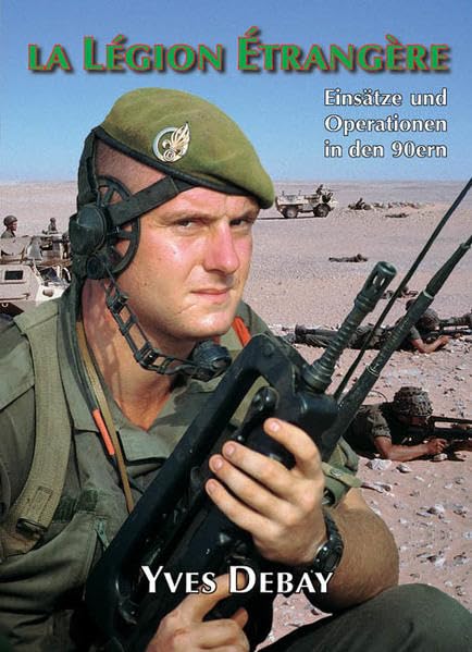 La Legion Etrangere: Einsätze und Operationen in den 90ern (Livre en allemand) book