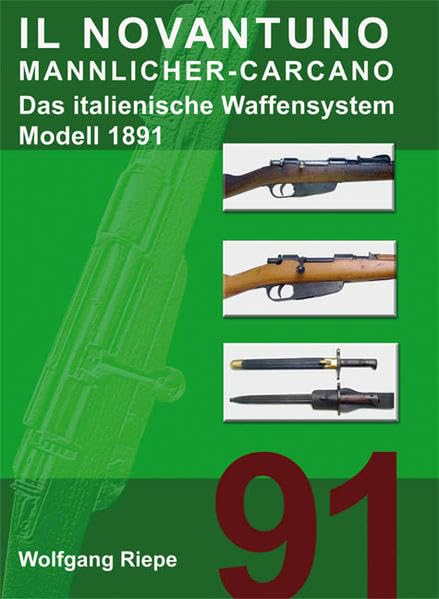 Il Novantuno Mannlicher-Carcano: Das italienische Waffensystem Modell 1891 (Morion - Schriftenreihe zur Waffenkunde und Wehrwissenschaft) Hobbies & Crafts