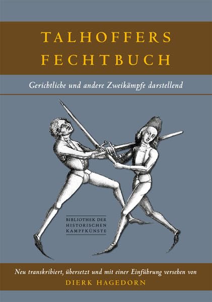 Talhoffers Fechtbuch: Gerichtliche und andere Zweikämpfe darstellend (Bibliothek historischer Kampfkünste) Hobbies & Crafts