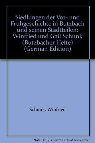 Siedlungen der Vor- und Frühgeschichte in Butzbach und seinen Stadtteilen Natural Sciences