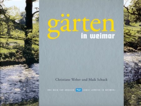Gärten in Weimar: Häuser und ihre Geschichte(n) Architecture