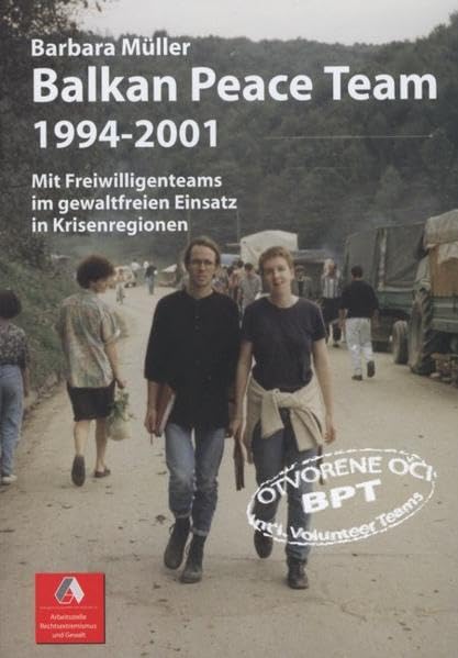 Balkan Peace Team 1994-2001: Mit Freiwilligenteams im gewaltfreien Einsatz in Krisenregionen Law