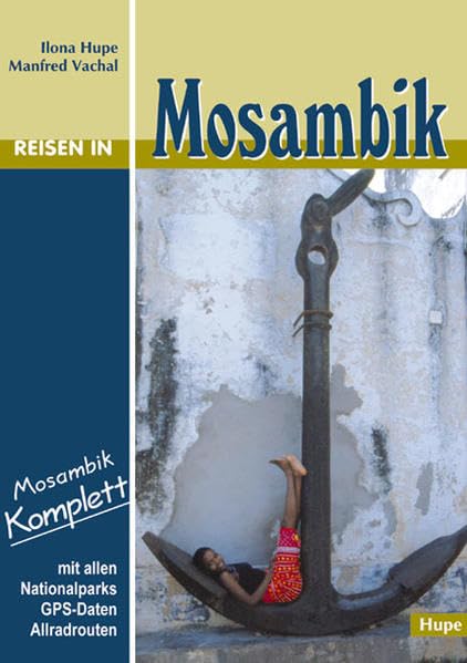 Reisen in Mosambik: Reiseführer für Natur und Abenteuer Books