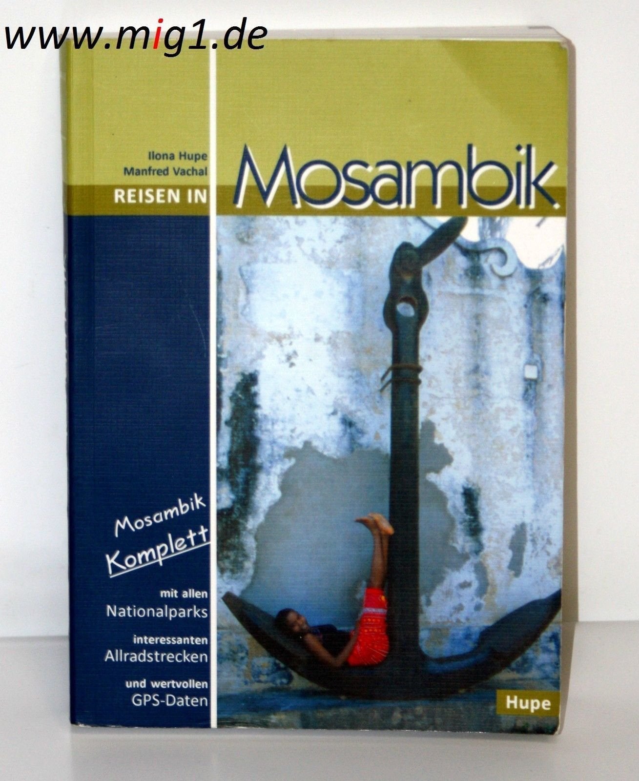 Reisen in Mosambik: Mosambik komplett - alle Nationalparks, interessante Allradstrecken, wertvolle GPS-Daten. Ein Reisebegleiter für Natur und Abenteuer Leisure, Home & Garden