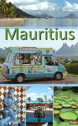 Mauritius: Ein Reiseführer für die Inseln Mauritius und Rodrigues Leisure, Home & Garden