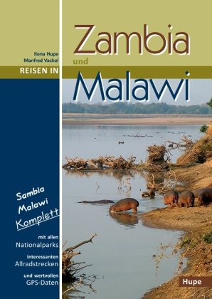 Reisen in Zambia und Malawi: Sambia Malawi komplett: Alle Nationalparks, interessante Allradstrecken, wertvolle GPS-Daten. Ein Reisebegleiter für Natur und Abenteuer Leisure, Home & Garden