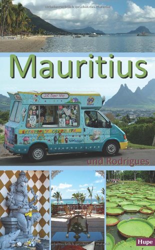 Mauritius: Ein Reiseführer für die Inseln Mauritius und Rodrigues Leisure, Home & Garden