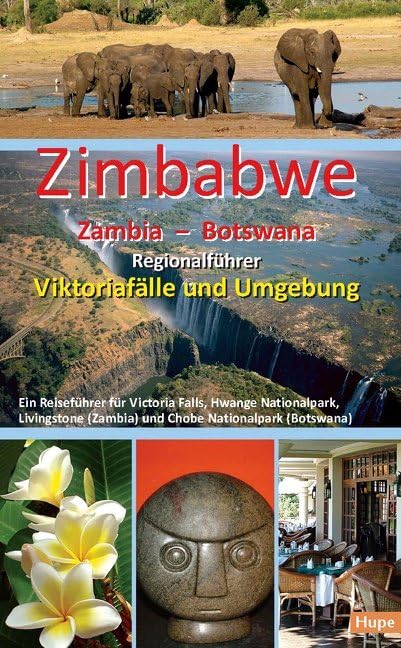 Zimbabwe - Zambia - Botswana: Regionalführer Viktoriafälle und Umgebung book