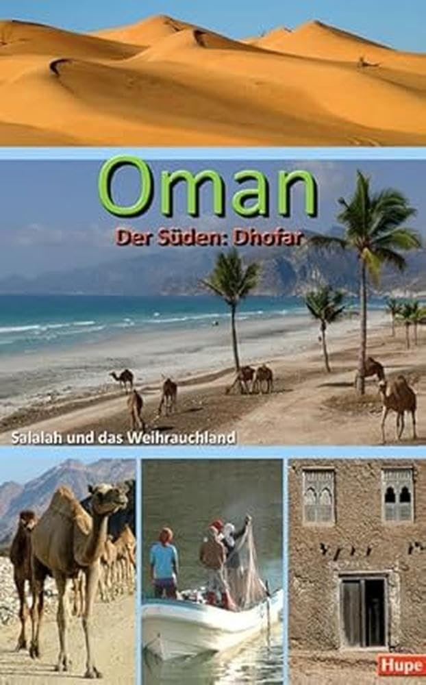 Oman - Der Süden: Salalah und das Weihrauchland: Palmenstrände, Wadis, Wüste: Ein Regionalführer für die Region Dhofar Leisure, Home & Garden