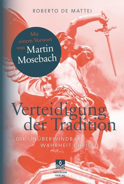 Verteidigung der Tradition: Die unüberwindbare Wahrheit Christi Religion & Esotericism