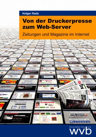 Von der Druckerpresse zum Web-Server. Zeitungen und Magazine im Internet. Film, Art & Culture