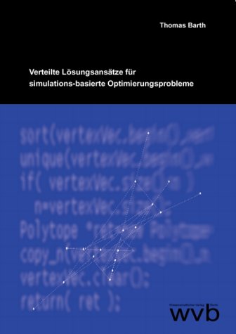 Verteilte Lösungsansätze für simulations-basierte Optimierungsprobleme Books