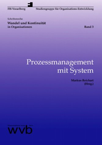Prozessmanagement mit System (Wandel und Kontinuität in Organisationen) Books