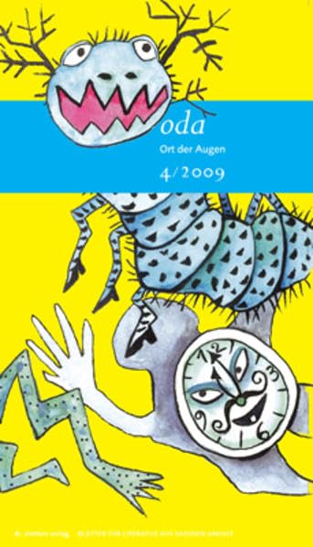 Ort der Augen. Blätter für Literatur aus Sachsen-Anhalt: Ort der Augen 4/2009 Essays & Short Stories