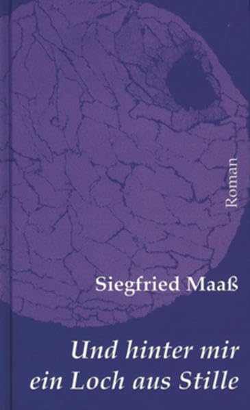 Und hinter mir ein Loch aus Stille: Roman Contemporary literature