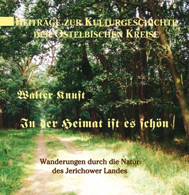 In der Heimat ist es schön: Wanderungen durch die Natur des Jerichower Landes Fiction