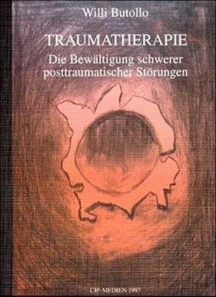 Traumatherapie. Die Bewältigung schwerer posttraumatischer Störungen Psychology