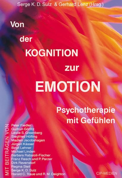 Von der Kognition zur Emotion: Psychotherapie mit Gefühlen Medicine