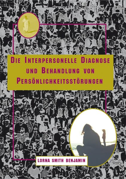 Die Interpersonelle Diagnose und Behandlung von Persönlichkeitsstörungen Psychology