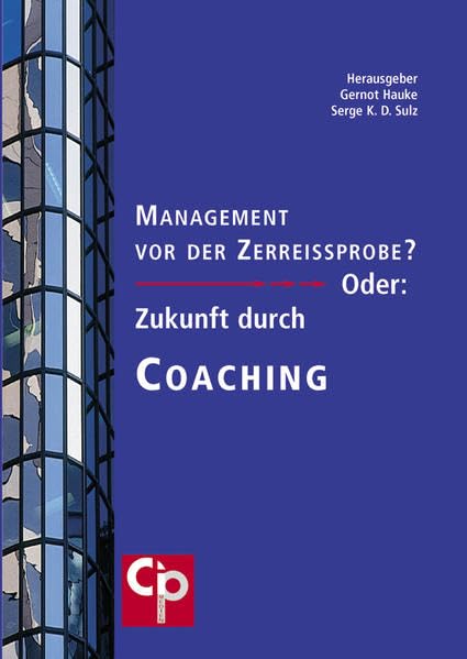 Management vor der Zerreißprobe?: Oder: Zukunft durch Coaching Law Books