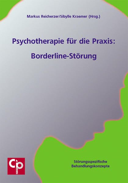 Psychotherapie für die Praxis: Borderline-Störung: Störungsspezifische Behandlungskonzepte Medicine