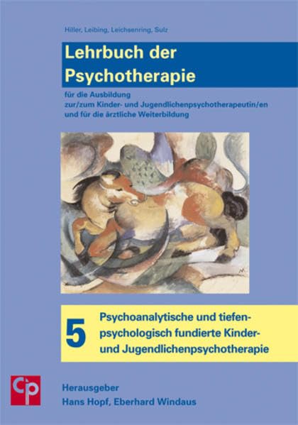 Lehrbuch der Psychotherapie, Bd. 5: Psychoanalytische und tiefenpsychologisch fundierte Kinder- und Jugendlichenpsychotherapie Medicine