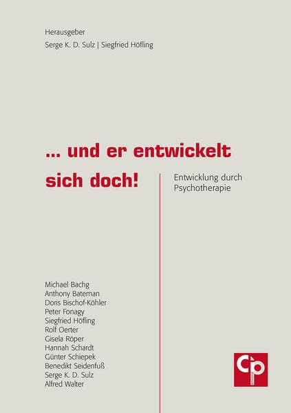 ... und er entwickelt sich doch: Entwicklung durch Psychotherapie (CIP-Medien) Medicine