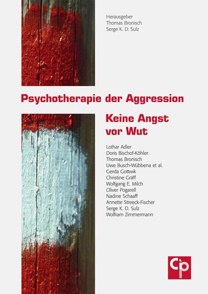 Psychotherapie der Aggression: Keine Angst vor Wut (CIP-Medien) Medicine