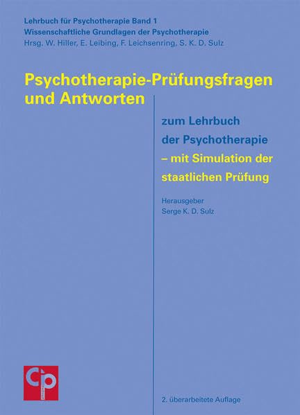 Psychotherapie-Prüfungsfragen und Antworten: zum Lehrbuch der Psychotherapie mit Simulation der staatlichen Prüfung (CIP-Medien) Medicine Books