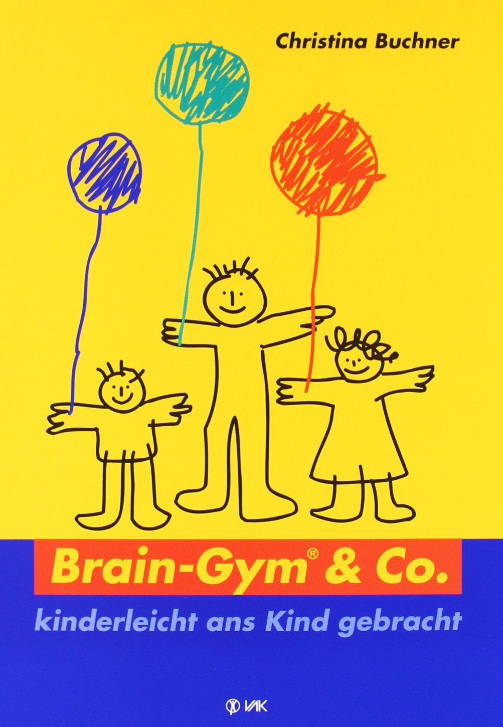 Brain-Gym und Co.: kinderleicht ans Kind gebracht Social Sciences