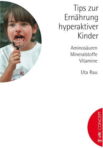 Tips zur Ernährung hyperaktiver Kinder: Aminosäuren, Mineralstoffe, Vitamine Health, Nutrition & Fitness