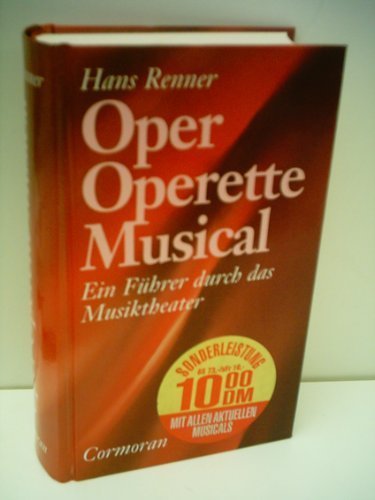 Hans Renner: Oper, Operette, Musical - Ein Führer durch das Musiktheater Books
