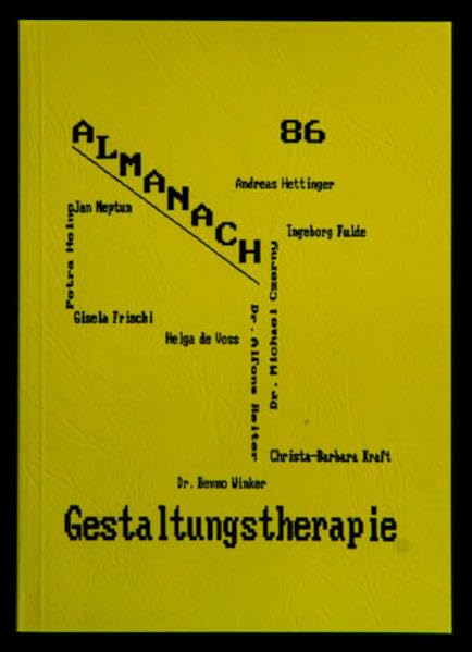 Gestaltungstherapie Almanach 86: Psychoanalytischer Beitrag zur Gestaltungstherapie Psychology