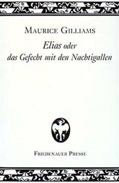 Elias oder das Gefecht mit den Nachtigallen 1930 - 1935 (Wolffs Broschuren) Classics