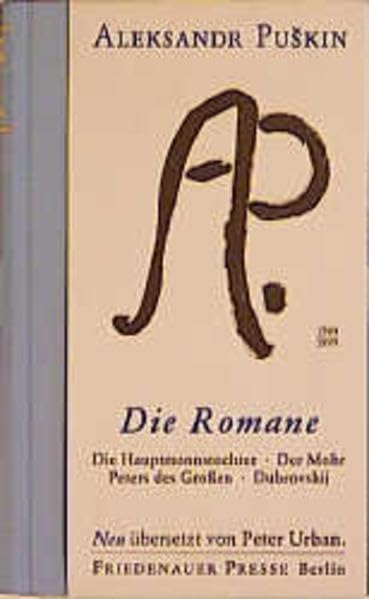 Die Romane: Die Hauptmannstocher. Der Mohr Peters des Grossen. Dubrovskij (Winterbuch) Classics