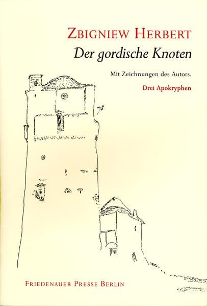 Der gordische Knoten: Drei Prosastücke (Friedenauer Presse Drucke) Contemporary literature