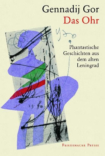 Das Ohr: Phantastische Geschichten aus dem alten Leningrad Classics