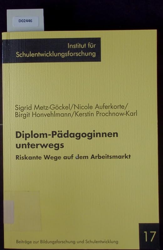 Diplompädagoginnen unterwegs - Riskante Wege auf dem Arbeitsmarkt (Beiträge zur Bildungsforschung und Schulentwicklung) Books