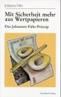 Mit Sicherheit mehr aus Wertpapieren. Das Johannes-Führ-Prinzip Politics & Society