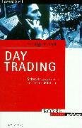 Erfolgsrezept Day Trading: Schnelle Gewinne an schnellen Märkten (Börse Online Edition) Law