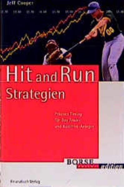 Hit and Run Strategien: Präzises Timing für Day Trader und Kurzfrist-Anleger (Börse Online Edition) Business, Finance & Career