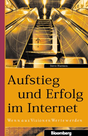 Aufstieg und Erfolg im Internet: Wie aus Visionen Werte werden: Wenn aus Visionen Werte werden Law