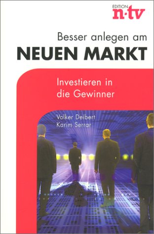 Besser anlegen am neuen Markt.Investieren in die Gewinner. Business, Finance & Career