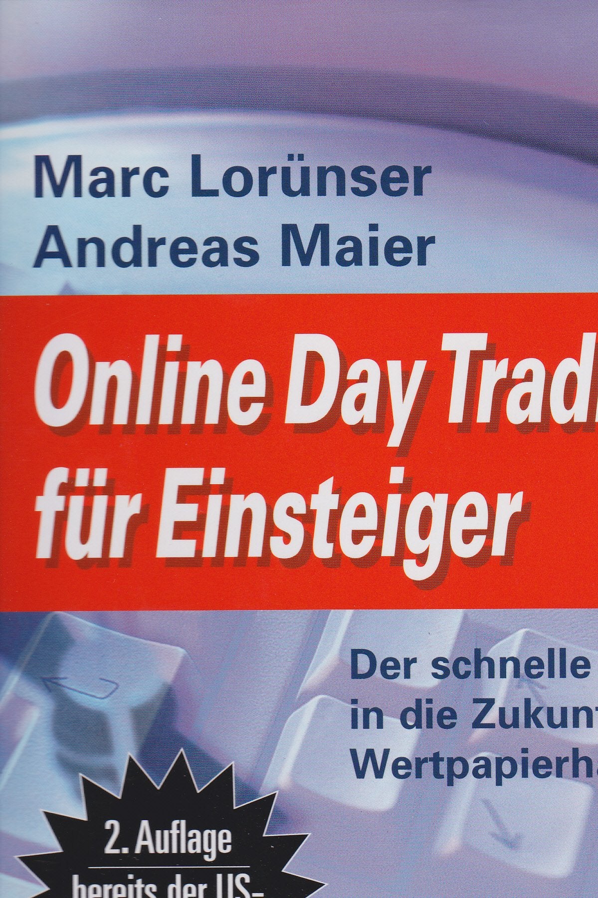 Online Day Trading für Einsteiger: Der schnelle Weg in die Zukunft des Wertpapierhandels Business, Finance & Career